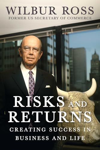 Risks and Returns: Creating Success in Business and Life von Regnery