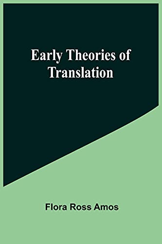 Early Theories of Translation von Alpha Editions