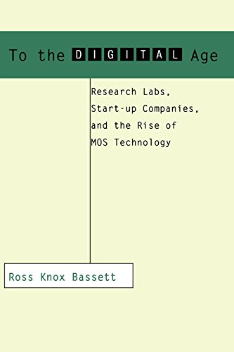 To the Digital Age: Research Labs, Start-up Companies, and the Rise of MOS Technology (Johns Hopkins Studies in the History of Technology) von The Johns Hopkins University Press