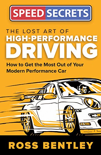 The Lost Art of High-Performance Driving: How to Get the Most Out of Your Modern Performance Car (Speed Secrets) von Motorbooks
