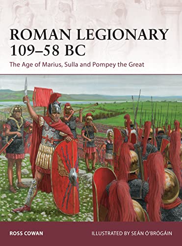 Roman Legionary 109–58 BC: The Age of Marius, Sulla and Pompey the Great (Warrior, Band 182) von Osprey Publishing (UK)