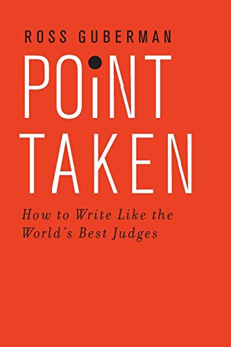 Point Taken: How To Write Like the World's Best Judges von Oxford University Press, USA