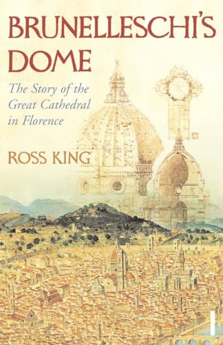 Brunelleschi's Dome: The Story of the Great Cathedral in Florence von Vintage