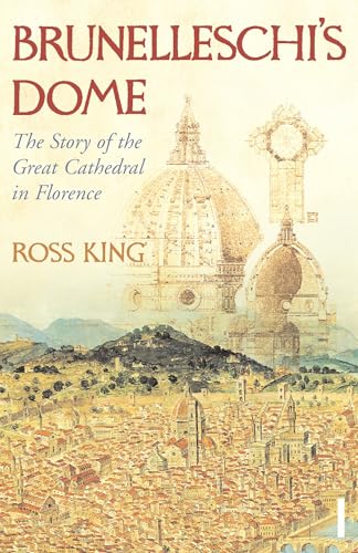 Brunelleschi's Dome: The Story of the Great Cathedral in Florence von Vintage