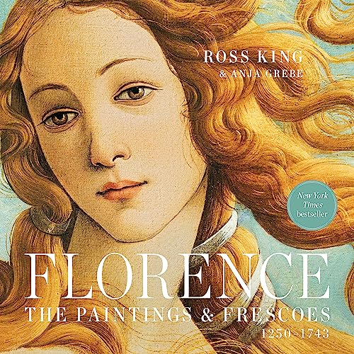 Florence: The Paintings & Frescoes, 1250-1743 von Black Dog & Leventhal Publishers