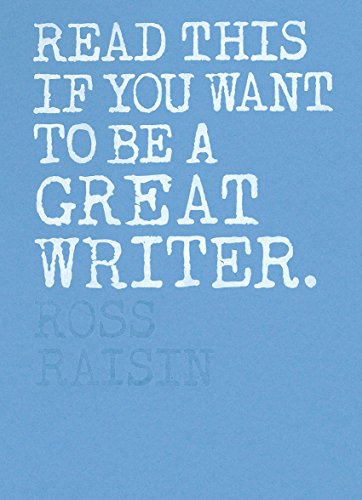 Read This if You Want to Be a Great Writer von Laurence King