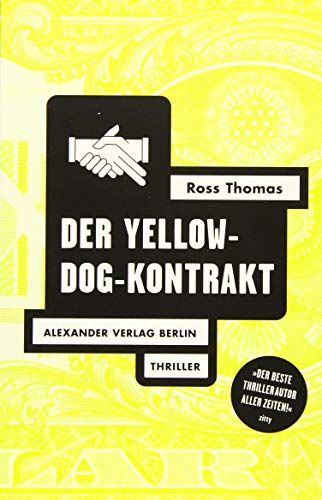 Der Yellow-Dog-Kontrakt: Thriller von Alexander Verlag Berlin