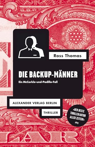 Die Backup-Männer: Ein McCorkle-und-Padillo-Fall (Ross-Thomas-Edition) von Alexander