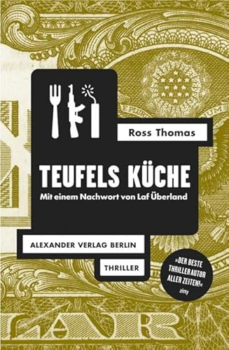 Teufels Küche: Thriller. Mit einem Nachwort von Laf Überland