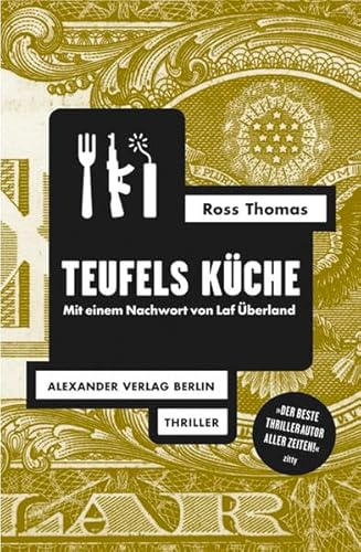 Teufels Küche: Thriller. Mit einem Nachwort von Laf Überland