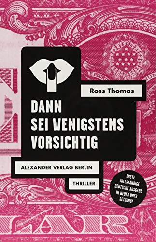 Dann sei wenigstens vorsichtig (Ross-Thomas-Edition)