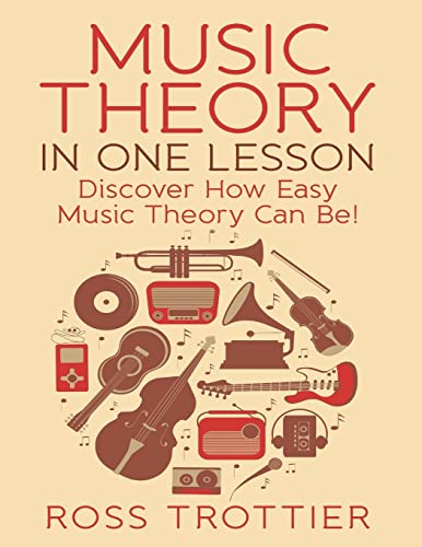 Music Theory in One Lesson: Discover How Easy Music Theory Can Be! von CREATESPACE