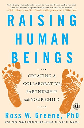 Raising Human Beings: Creating a Collaborative Partnership with Your Child von Scribner