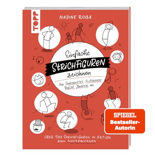 Einfache Strichfiguren zeichnen (SPIEGEL Bestseller Autorin): Für Sketchnotes, Flipcharts, Bullet Journal etc.