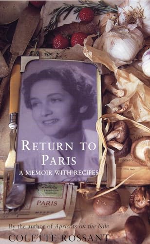 Return to Paris: A Memoir with Recipes