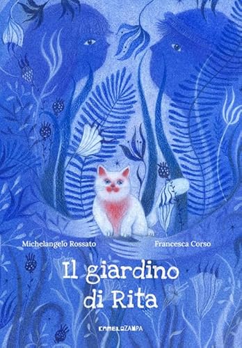 Il giardino di Rita. Ediz. a colori (Le piume) von Camelozampa