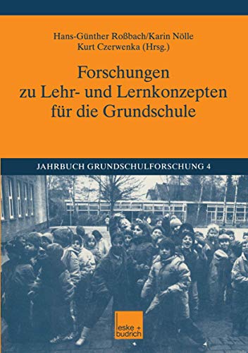 Forschungen zu Lehr- und Lernkonzepten für die Grundschule (Jahrbuch Grundschulforschung, 4, Band 4)