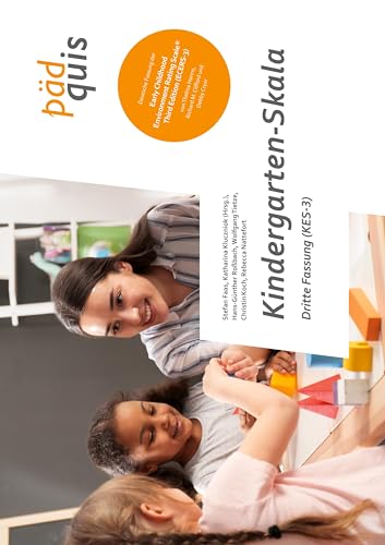 Kindergarten-Skala (KES-3): Dritte Fassung von pädquis Stiftung b. R.