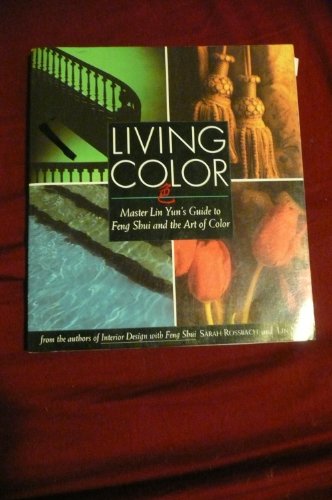 Living Color: Master Lin Yun's Guide to Feng Shui and the Art of Color