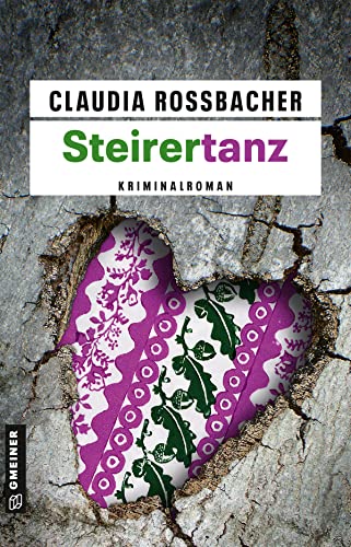 Steirertanz: Sandra Mohrs elfter Fall (LKA-Ermittler Sandra Mohr und Sascha Bergmann) von Gmeiner Verlag
