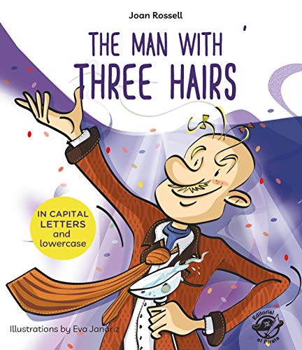 The Man With Three Hairs: English Children’s Books - Learn to Read in CAPITAL Letters and Lowercase : Stories for 4 and 5 year olds