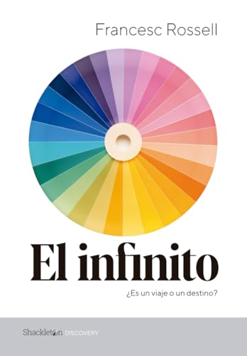 El infinito: ¿Es un viaje o un destino? (Shackleton Discovery) von Shackleton Books