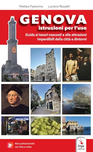 Genova. Istruzioni per l'uso della città. Guida ai tesori nascosti e alle attrazioni imperdibili della Superga (Guide e itinerari) von ERGA