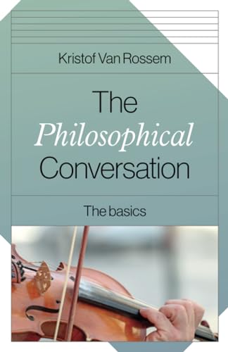 Philosophical Conversation, The: The Basics von Changemakers Books