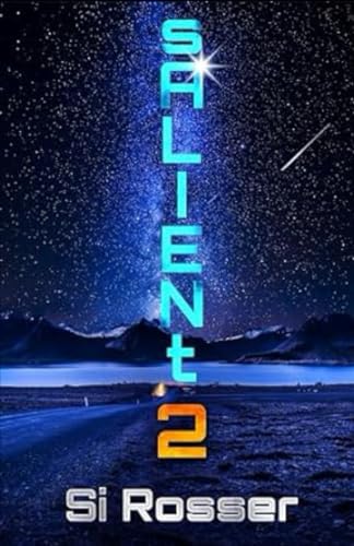 sALIENt 2: Fast Paced Sci-Fi Novel (sALIENt Science Fiction Adventures 1 + 2) von Independently published