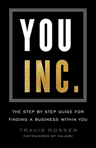 You, Inc.: The Step by Step Guide for Finding a Business Within You von Lioncrest Publishing
