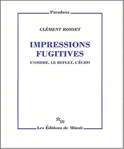 Impressions fugitives : L'ombre, le reflet, l'écho von MINUIT