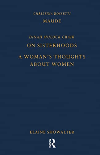 Dinah Mulock Craik on sisterhoods A women's Thoughts About Women (Pickering Women's Classics)