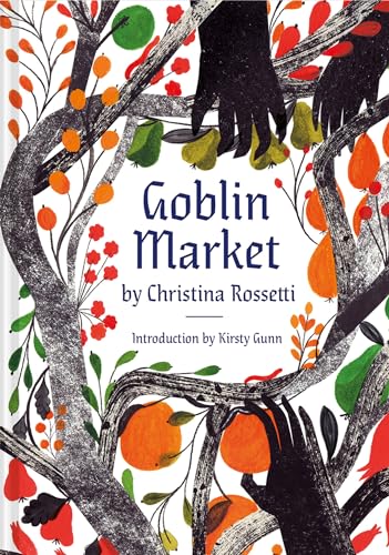Goblin Market: An Illustrated Poem von Bloomsbury