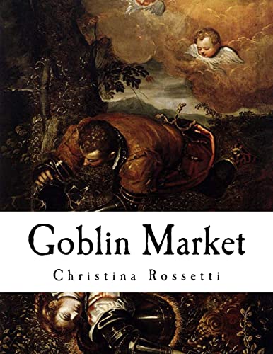 Goblin Market: and other poems von CREATESPACE