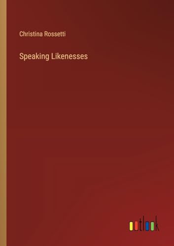 Speaking Likenesses von Outlook Verlag