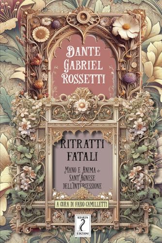 Ritratti fatali: Mano e Anima - Sant'Agnese dell'Intercessione von Independently published