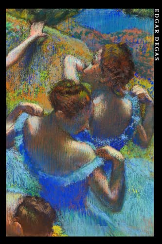 Edgar Degas: Tänzerinnen in Blau. Einzigartiges Notizbuch für Kunstliebhaber Edgar Degas: Tänzerinnen in Blau. Einzigartiges Notizbuch für Kunstliebhaber von Independently published