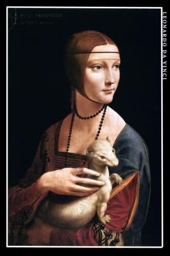 Leonardo da Vinci: Dame mit dem Hermelin. Einzigartiges Notizbuch für Kunstliebhaber Leonardo da Vinci: Dame mit dem Hermelin. Einzigartiges Notizbuch für Kunstliebhaber von Independently published