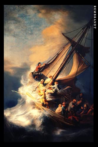 Rembrandt: Christus im Sturm auf dem See Genezareth. Einzigartiges Notizbuch für Kunstliebhaber Rembrandt: Christus im Sturm auf dem See Genezareth. Einzigartiges Notizbuch für Kunstliebhaber von Independently published