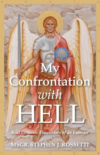 My Confrontation with Hell: Real Demonic Encounters of an Exorcist von Spirit Daily