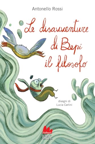 Le disavventure di Bepi il filosofo (Universale d'Avventure e d'Osservazioni. Letture intermedie) von Gallucci Bros