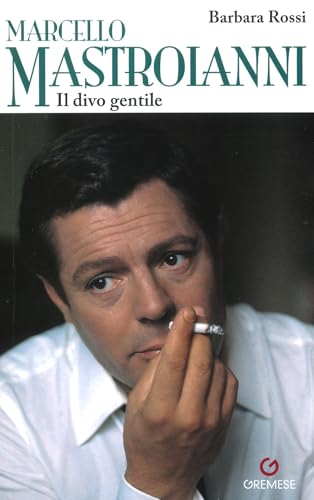 Marcello Mastroianni. Il divo gentile (Stars)