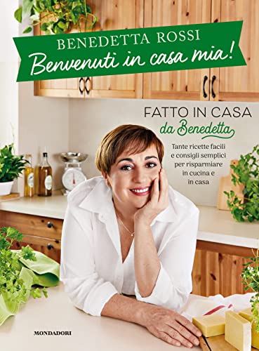 Benvenuti in casa mia! Tante ricette facili e consigli semplici per risparmiare in cucina e in casa Benvenuti in casa mia! Tante ricette facili e consigli semplici per risparmiare in cucina e in casa