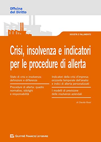Crisi, insolvenza e indicatori per le procedure di allerta (Officina. Società e fallimento) von Giuffrè
