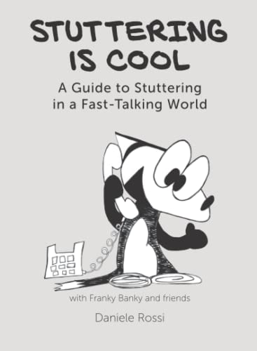 Stuttering is Cool: A Guide to Stuttering in a Fast-Talking World von Mischief, Mayhem and Mirth