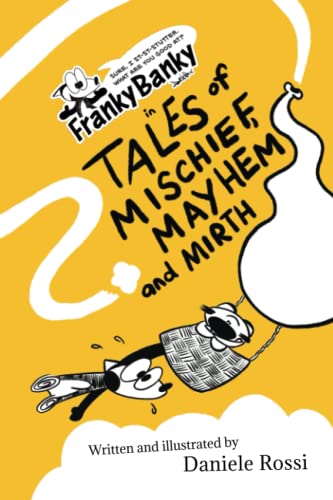 Tales of Mischief, Mayhem and Mirth von Mischief, Mayhem and Mirth Publishing