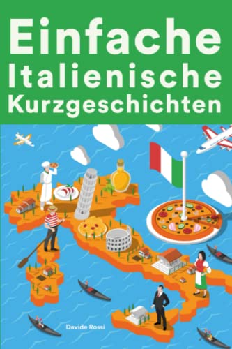 Einfache Italienische Kurzgeschichten: Kurzgeschichten auf Italienisch für Anfänger von Independently published