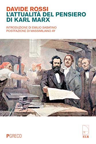 L'attualità del pensiero di Karl Marx L'attualità del pensiero di Karl Marx von Pgreco