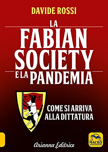 La Fabian Society E La Pandemia. Come Si Arriva Alla Dittatura