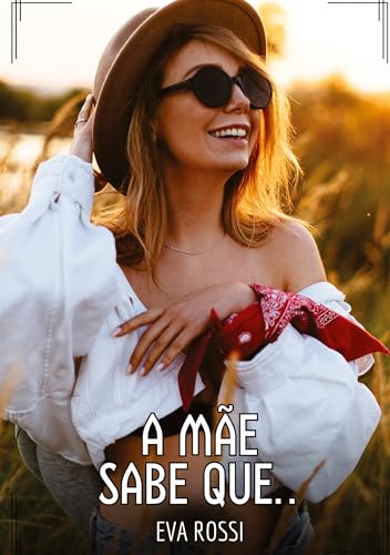 A mãe sabe que...: Contos de Sexo Explícito para Adultos A mãe sabe que...: Contos de Sexo Explícito para Adultos von Eva Rossi